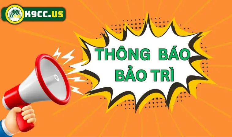 K9CC bảo trì nạp tiền, rút tiền thế nào? K9CC bảo trì nạp tiền, rút tiền thế nào?
